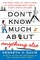 Don't Know Much About(r) Anything Else