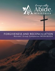 Forgiveness & Reconciliation - Retreat/Group Companion Workbook