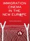 Immigration Cinema in the New Europe