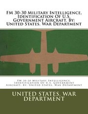 FM 30-30 Military Intelligence, Identification Of U.S. Government Aircraft. By