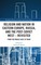 Religion and Nation in Eastern Europe, Russia, and the Post-Soviet West - Revisited