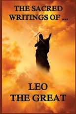 The Sacred Writings of Leo the Great
