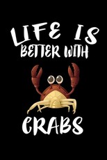 Life Is Better With Crabs