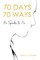 70 Days, 70 Ways