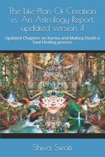 The Life-Plan Of Creation vs. An Astrology Report, updated version 4