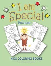 I Am Special Because... Kids Coloring Books a Coloring Book for Girls and a Coloring Book for Boys Because Every Child Is Special
