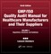 GMP/ISO Quality Audit Manual for Healthcare Manufacturers and Their Suppliers, (Volume 2 - Regulations, Standards, and Guidelines)
