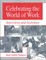 Celebrating the World of Work