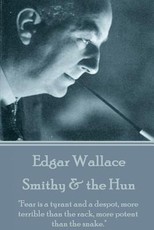 Edgar Wallace - Smithy & the Hun
