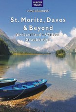 St. Moritz, Davos, Val Mustair & Switzerland's Canton Graubunden