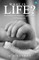 What is Life? The path to an abundant, prosperous, and happy life.