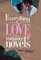 Everything I Know about Love I Learned from Romance Novels
