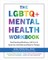 The LGBTQ+ Mental Health Workbook