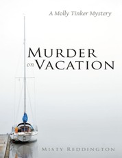 Murder On Vacation: A Molly Tinker Mystery
