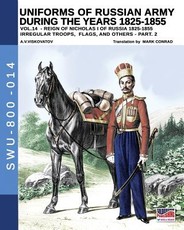 Uniforms of Russian army during the years 1825-1855 - vol. 14