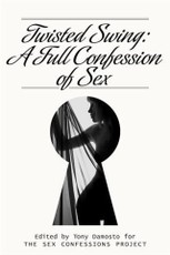 Twisted Swing: A Full Confession of Sex