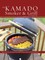 The Kamado Smoker and Grill Cookbook