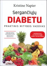 Sergančiųjų diabetu praktinis mitybos vadovas