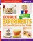 Edible Experiments: Kitchen Science for Kids