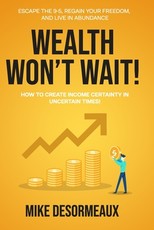 Wealth Won't Wait