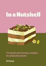 The Pistachio Cookbook