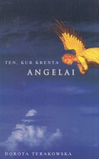 Ten, kur krenta angelai