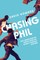 Chasing Phil