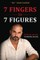 7 Fingers to 7 Figures