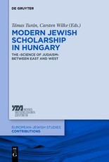 Modern Jewish Scholarship in Hungary