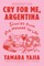 Cry for Me, Argentina
