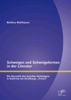 Schweigen und Schweigeformen in der Literatur.