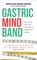 The Gastric Mind Band