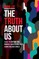 The Truth About Us
