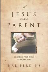 If Jesus Were a Parent