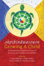 OhpikinÃ¢wasowin/Growing a Child