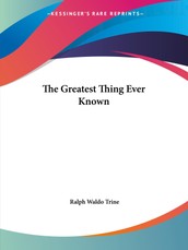 The Greatest Thing Ever Known