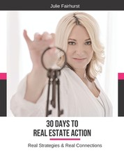 30 Days to Real Estate Action