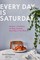 Every Day is Saturday