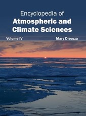 Encyclopedia of Atmospheric and Climate Sciences: Volume IV