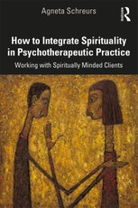 Schreurs, A: How to Integrate Spirituality in Psychotherapeu