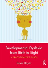 Developmental Dyslexia from Birth to Eight