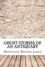 Ghost Stories of an Antiquary