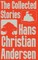 The Collected Stories of Hans Christian Andersen