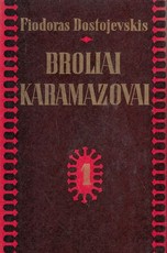 Broliai Karamazovai (I ir II tomai) Broliai Karamazovai (I ir II tomai)