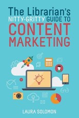 The Librarian's Nitty-Gritty Guide to Content Marketing