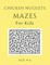 Chicken Nugget Mazes For Kids Age 4-6