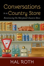 Conversations in a Country Store: Reminiscing on Maryland's Eastern Shore