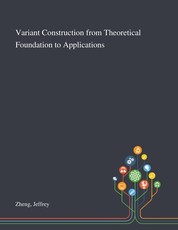 Variant Construction From Theoretical Foundation to Applications