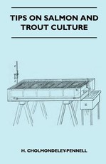 Tips on Salmon and Trout Culture