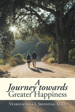 Sreenivas M. D., V: Journey Towards Greater Happiness